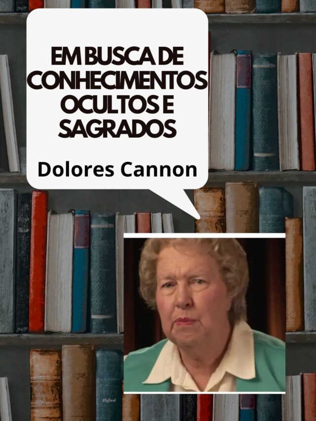 Dolores Cannon: Vidas Passadas Reveladas